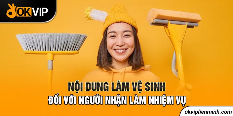 Nội quy làm vệ sinh đối với người nhận nhiệm vụ